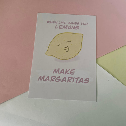 A6 Lemon Card, Postcard, Dashboard, When life gives you lemons make margaritas