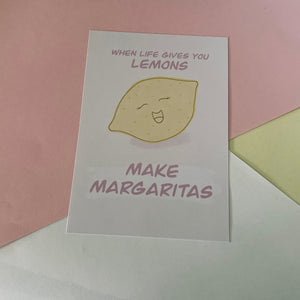 A6 Lemon Card, Postcard, Dashboard, When life gives you lemons make margaritas